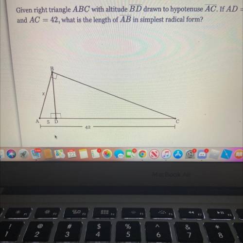 Given right triangle ABC with altitude BD drawn to hypotenuse AC. I AD = 5

and AC = 42, what is t