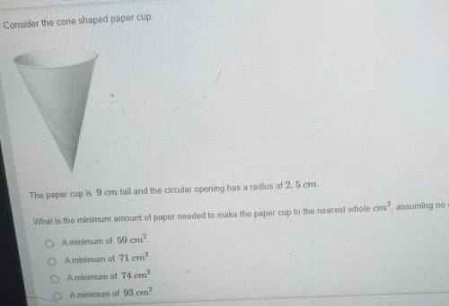 What is the minimum amount of paper needed to make the paper cup to the nearest whole cm​