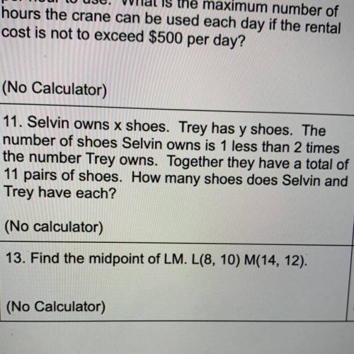 HELP ASAP PLEASE

11. Selvin owns x shoes. Trey has y shoes. The number of shoes Selvin owns is 1