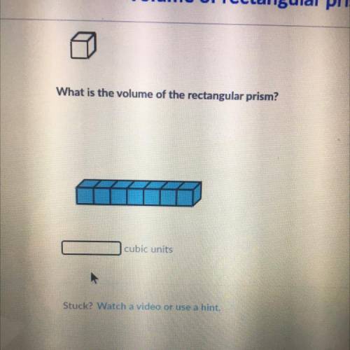 Please help meee
What is the volume of the rectangular prism?
cubic units