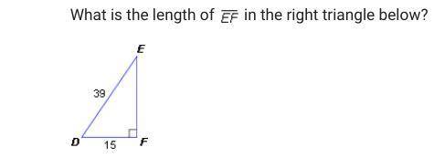 What is the length of EF in the right triangle below?

A: 54 
B: 24
C: 1296
D: 585
E: 36
F: square