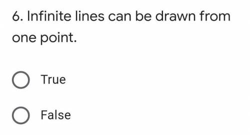Infinite lines can be drawn from one point.True or False​