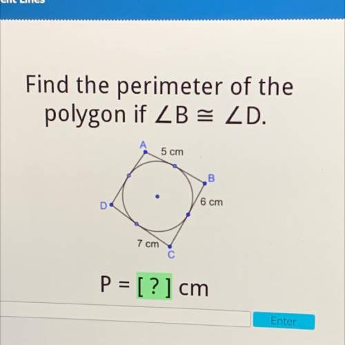 Find the perimeter of the
polygon if ZBO ZD.
5 cm
B
6 cm
D
7 cm
C