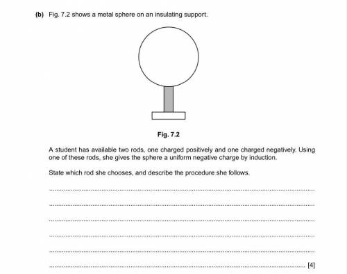 (b) Fig. 7.2 shows a metal sphere on an insulating support.

C
Fig. 7.2
A student has available tw