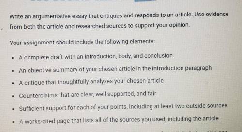 Write an argumentative essay that critiques and responds to an article. Use evidence from both the