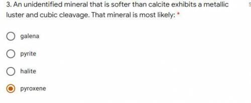 Help if you can! (answers below) An unidentified mineral that is softer than calcite exhibits a met