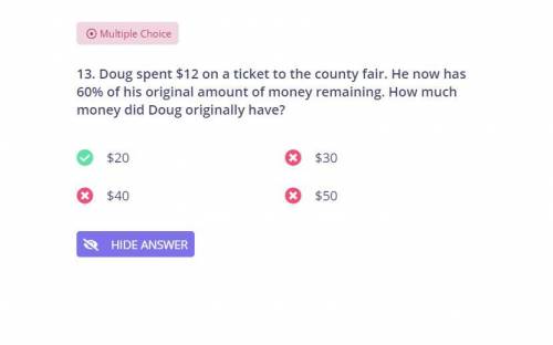 Doug spent $12 on a ticket to the county fair. He now has 60% of his original amount of money remain