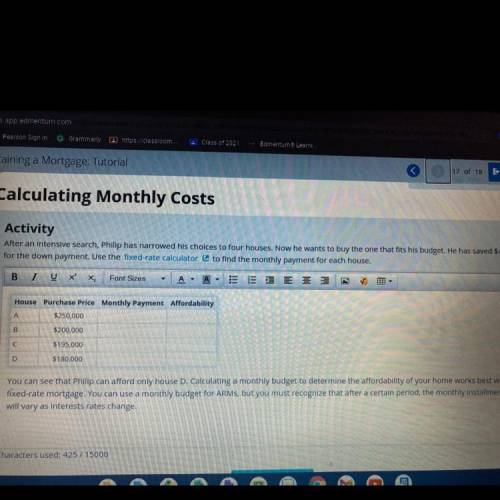 Obtaining a Mortgage: Tutorial

Calculating Monthly Costs
Activity
After an intensive search, Phil