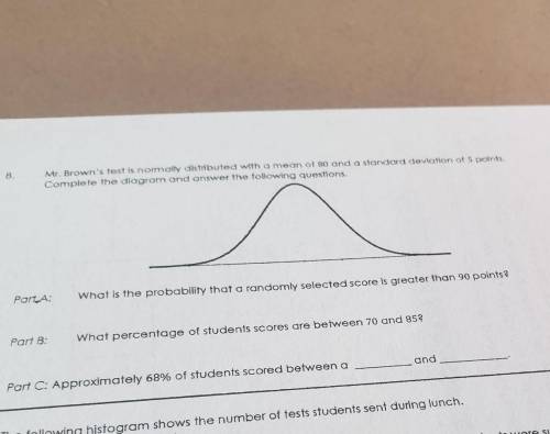 8. Mr. Brown's test is normally distributed with a mean of 80 and a standard deviation of 5 points.