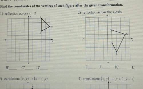 Find the coordinates of the vertices of each figure after the given transformation​