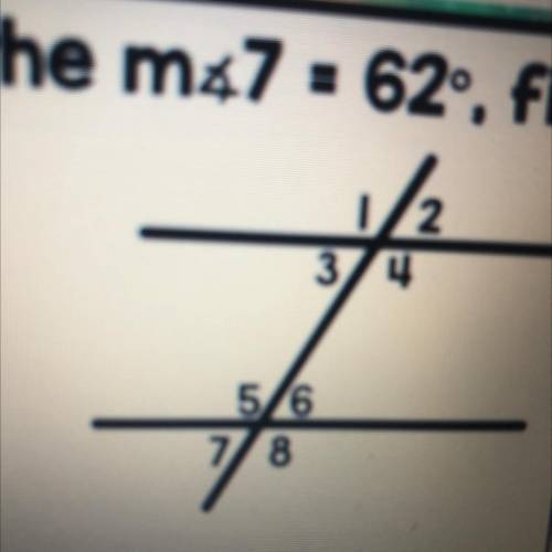 PLZ HELP ME
If m<7=62 find m<1.