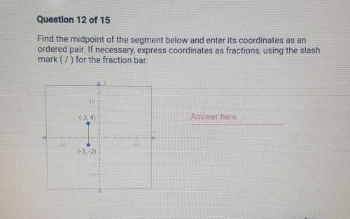 find the midpoint of the segment below and enter its coordinates as an ordered pair of necessary Ex