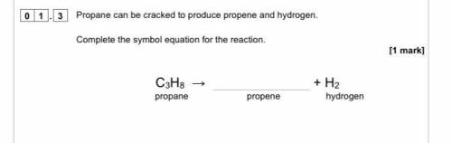 Propane can be cracked to produce propane and hydrogen. Complete the symbol equation for the reacti