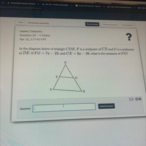 In the diagram below of triangle CDE, F is a midpoint of CD and G is a midpoint

of DE.If FG = 7x