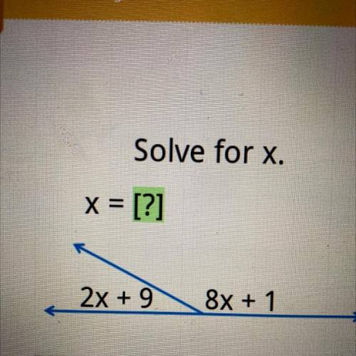 Solve for x.
x = [?]
2x + 9
8x + 1