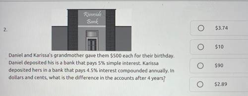 Daniel and Karissa’s grandmother gave him $500 each for the birthday. Daniel deposited his is a ban