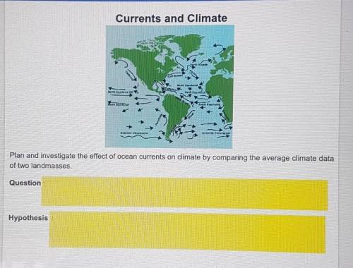 Plan and investigate the effect of ocean currents on climate by comparing the average climate data