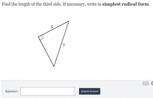 Find the length of the third side. If necessary, write in simplest radical form.