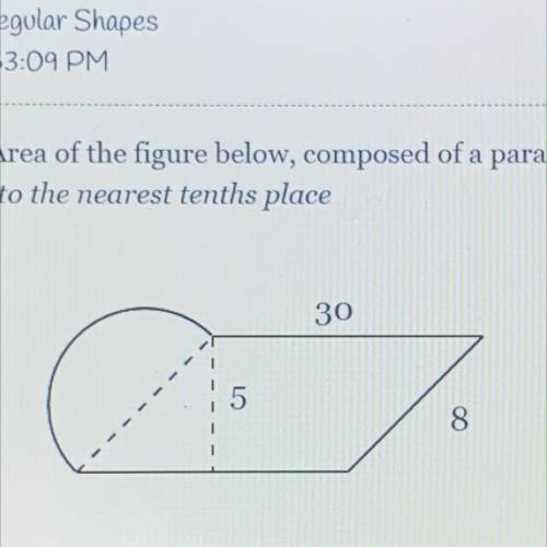 Find the Area of the figure below, composed of a parallelogram and one semicircle.

Rounded to the