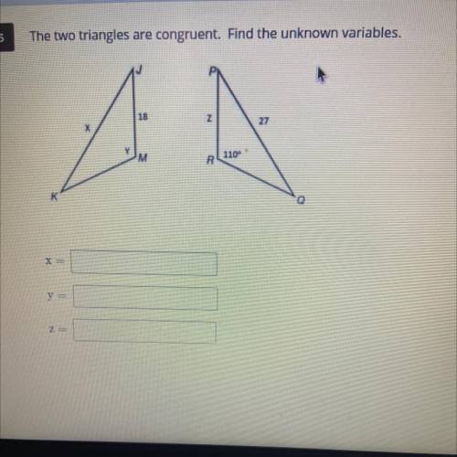 The two triangles are congruent. Find the unknown variables. PICTUCE PROVIDED WILL GIVE BRAINLISET