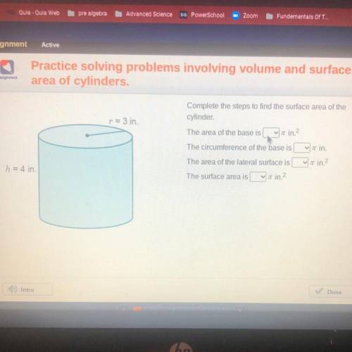Complete the steps to find the surface area of the

cylinder.
r = 3 in.
The area of the base is
Va