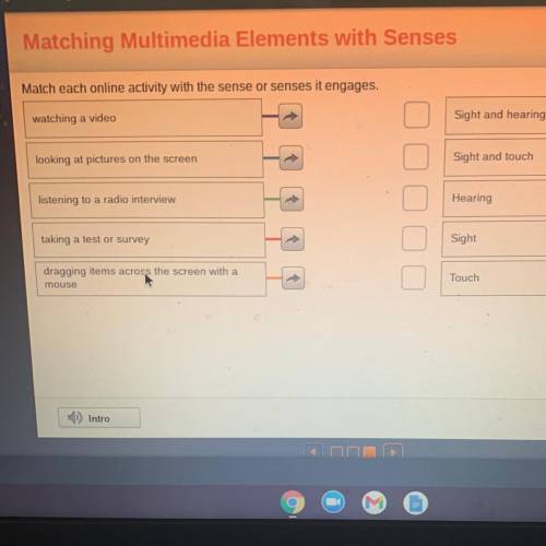 Matching Multimedia Elements with Senses

Match each online activity with the sense or senses it e