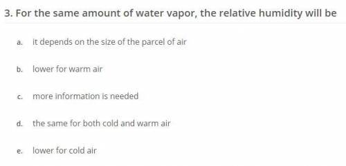 Could someone help? Only 1 question in the picture its about humidity