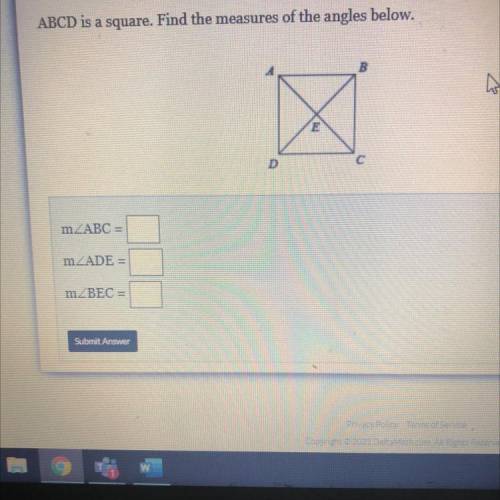 ABCD is a square. Find the measures of the angles below.
Help me please hurry