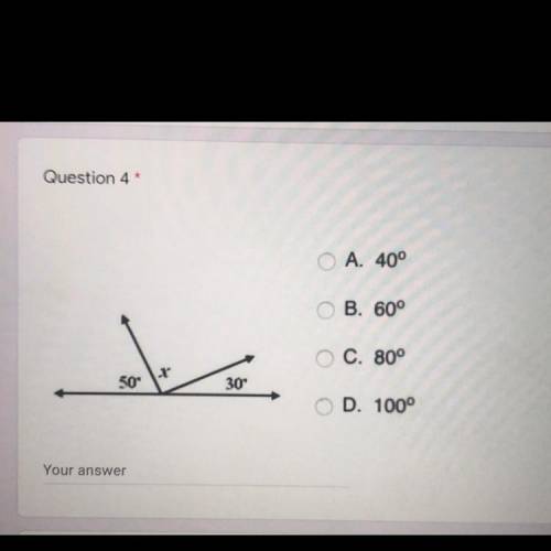 What would the answer to this question be?
A. 40°
B. 60°
C. 80°
D. 100°