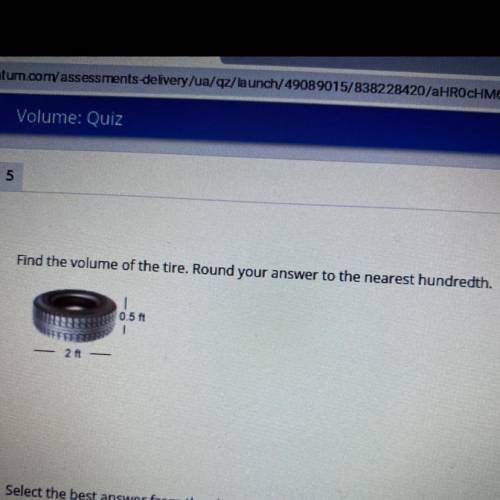 Find the volume of the tire. Round your answer to the nearest hundredth.

Select the best answer f