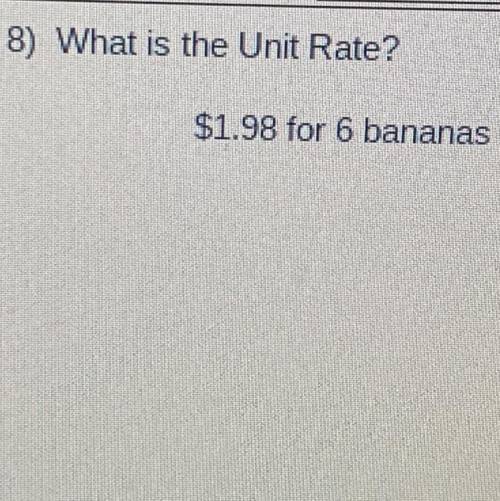 HELP! what is the unit rate???