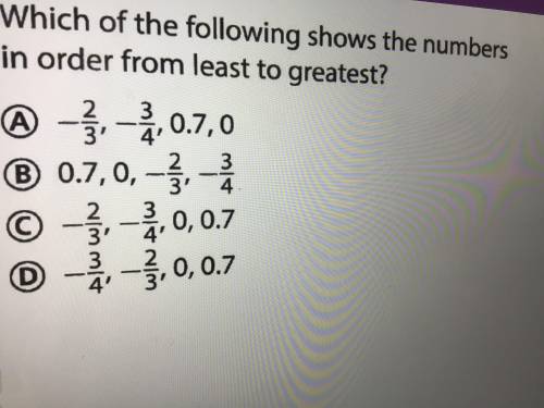 Answer the question please which of the following shows numbers in order from least to greatest
