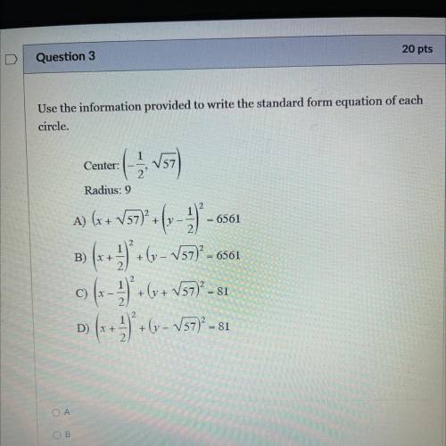 Please help, due soon. Use the information provided to write the standard form equation of each cir