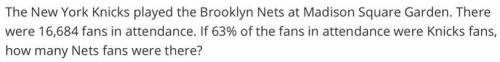 The New York Knicks played the Brooklyn Nets at Madison Square Garden. There were 16,684 fans in at