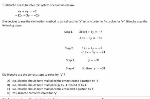 Blanche needs to solve the system of equations below.

4 + 4 = −7 −12 − 3 = −24
She decides to use