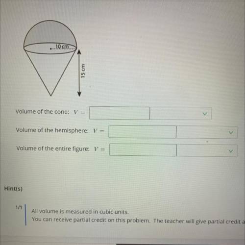 Can someone help me find the volume of the cone and the entire figure