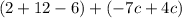 (2 + 12 - 6) + ( - 7c + 4c)