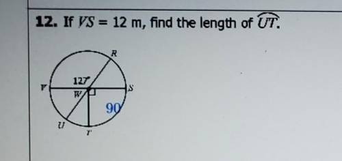 If vs=12m find the length of UTFind each arc length. round to the nearest hundredth ​