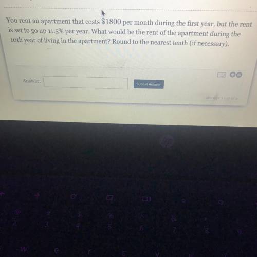 Please help!!

You rent an apartment that costs $1800 per month during the first year, but the ren