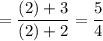 \displaystyle =\frac{(2)+3}{(2)+2}=\frac{5}{4}