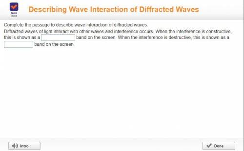 Complete the passage to describe wave interaction of diffracted waves.

Diffracted waves of light
