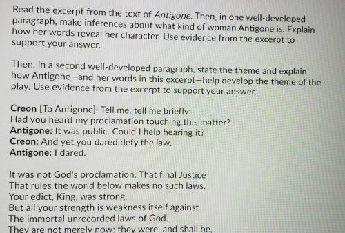 HELP PLEASE!! Read the Excerpt from Antigone. Then, in one well-developed paragraph, make inference