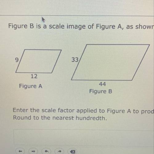Figure B is a scale image of Figure A, as shown.

Enter the scale factor applied to Figure A to pr