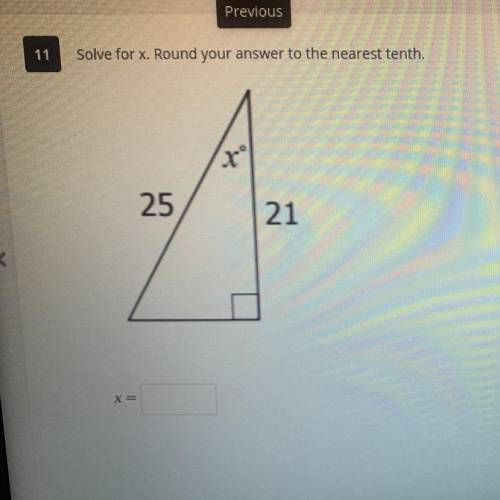 Solve for x. Round your answers to the nearest tenth. x, 25, 21
Please help soon!