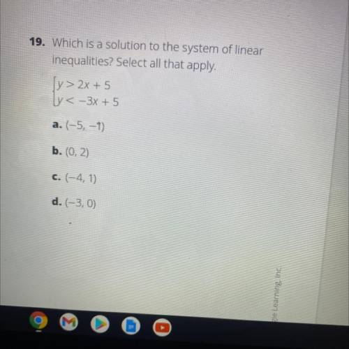 Which is a solution to the system of linear

inequalities? Select all that apply.
y > 2x + 5
y&