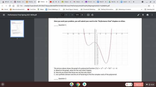 The picture above shows the graph of a polynomial function () = 4 − 3 − 52 − − 6

A. Based on the