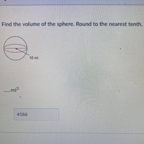 Find the volume of the sphere. Round to the nearest tenth.