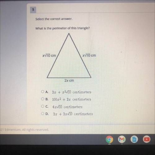 Select the correct answer.

What is the perimeter of this triangle?
x 10 cm
x 10 cm
2x cm
O A 20 +