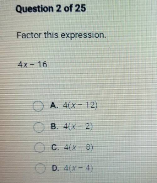 Factor this expression. 4 x - 16​