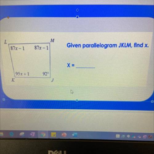 Given parallelogram JKLM, find x? PLS HELP ASAP